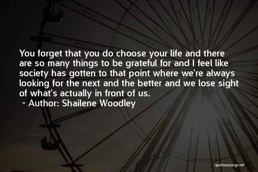 Front Sight Quotes By Shailene Woodley