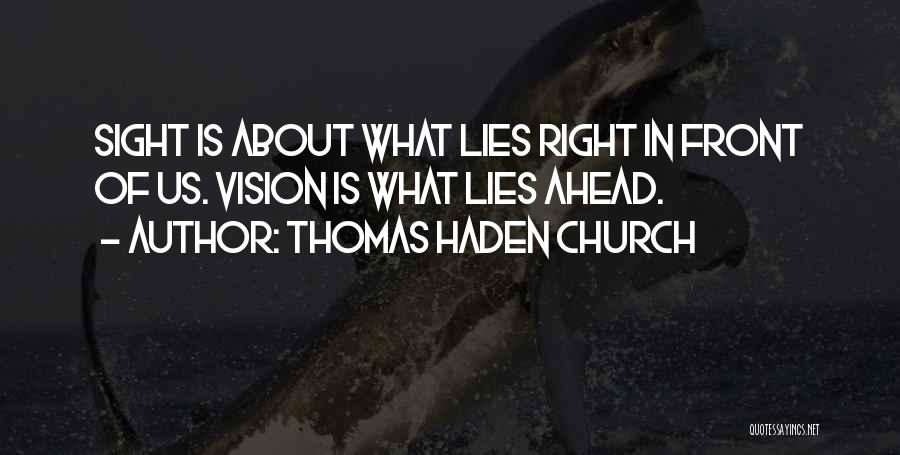 Front Sight Quotes By Thomas Haden Church