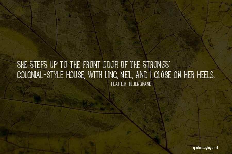Front Steps Quotes By Heather Hildenbrand Front Steps Quotes By Heather Hildenbrand