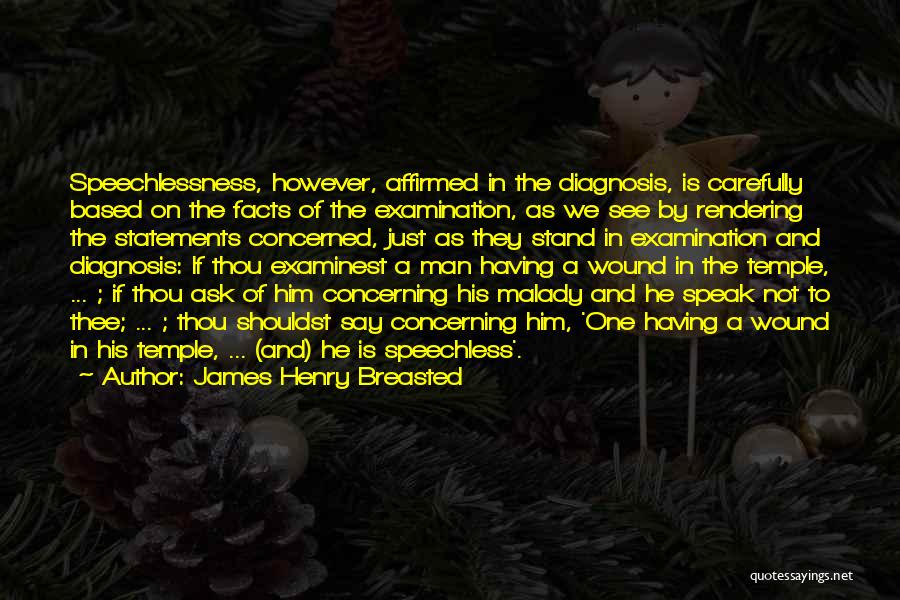 Frontal Lobe Quotes By James Henry Breasted