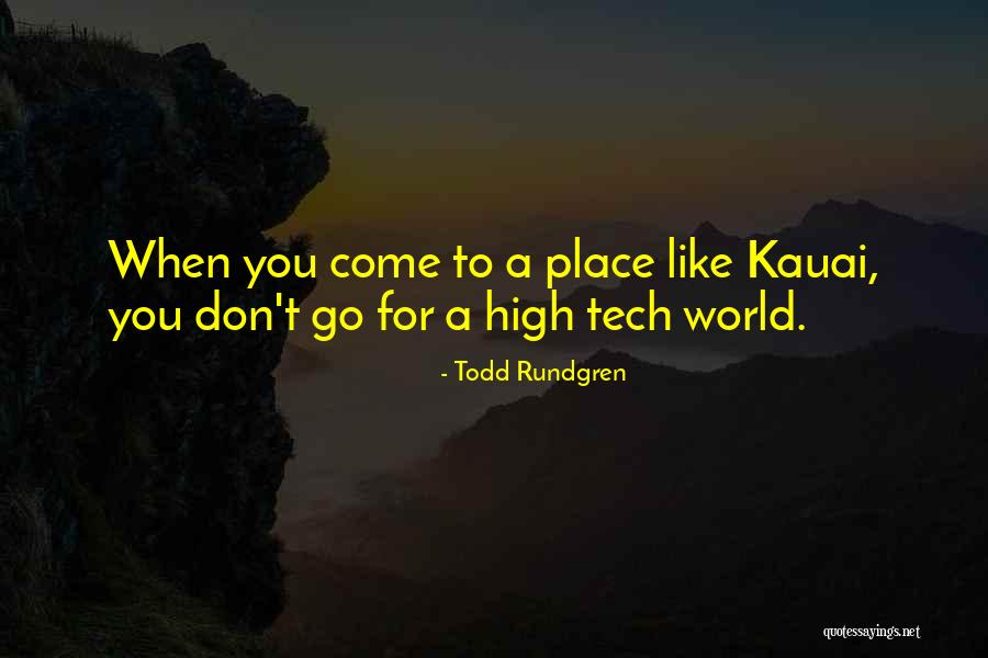 Frontier And Pioneer Life Quotes By Todd Rundgren Frontier And Pioneer Life Quotes By Todd Rundgren