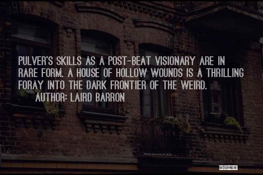 Frontier House Quotes By Laird Barron