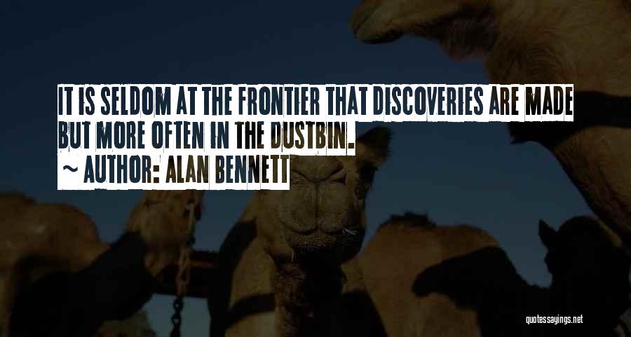 Frontier Quotes By Alan Bennett