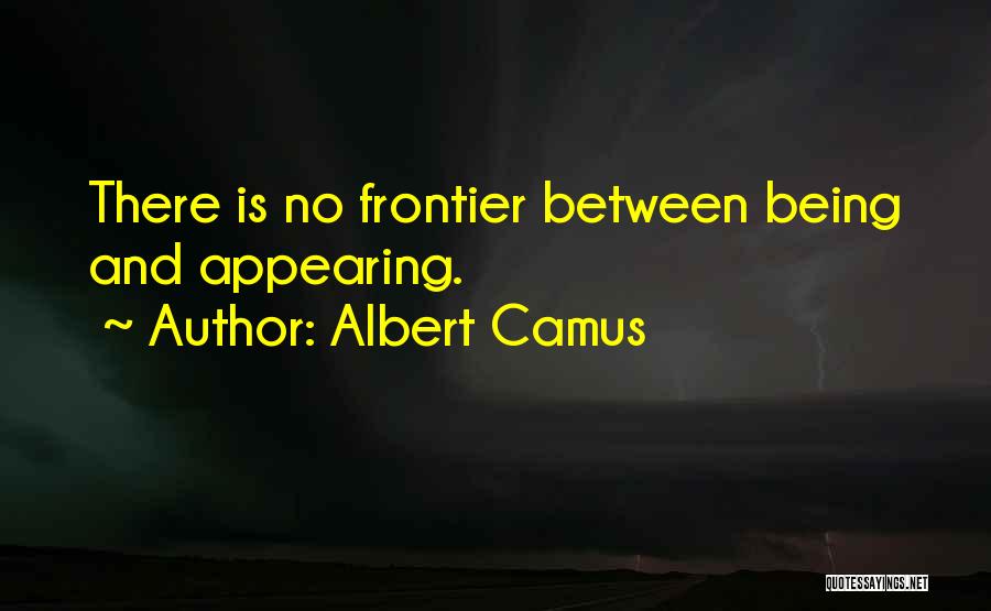 Frontier Quotes By Albert Camus