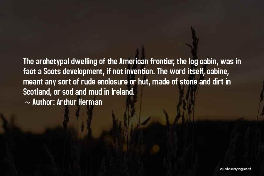 Frontier Quotes By Arthur Herman