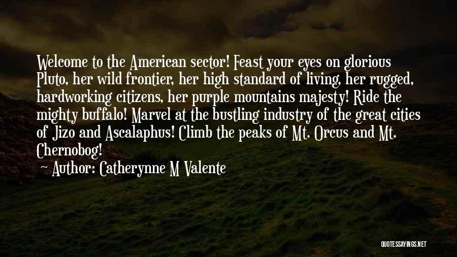 Frontier Quotes By Catherynne M Valente