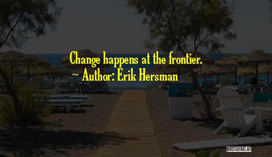 Frontier Quotes By Erik Hersman