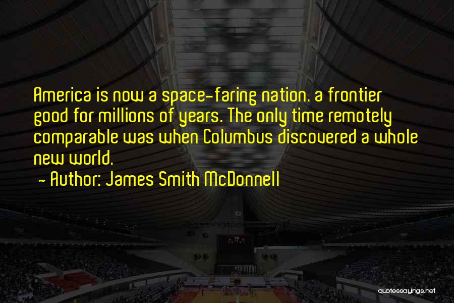 Frontier Quotes By James Smith McDonnell