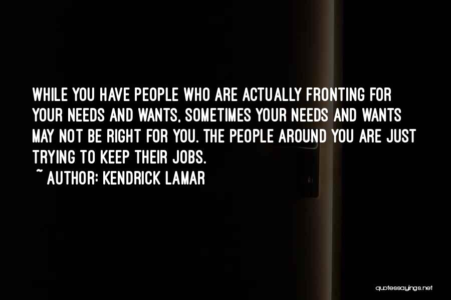 Fronting Quotes By Kendrick Lamar