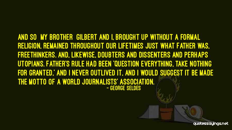 Frontline Worker Appreciation Quotes By George Seldes Frontline Worker Appreciation Quotes By George Seldes