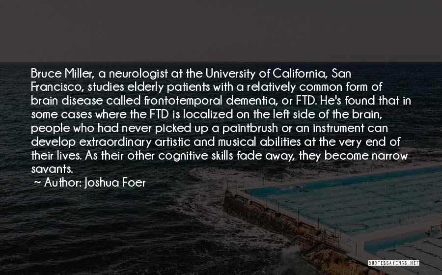Frontotemporal Dementia Quotes By Joshua Foer