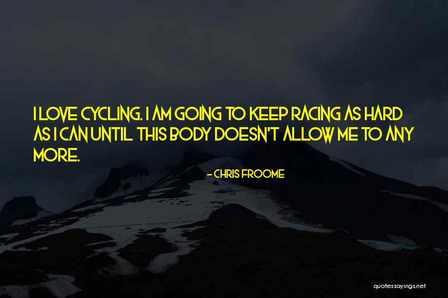 Froome Quotes By Chris Froome