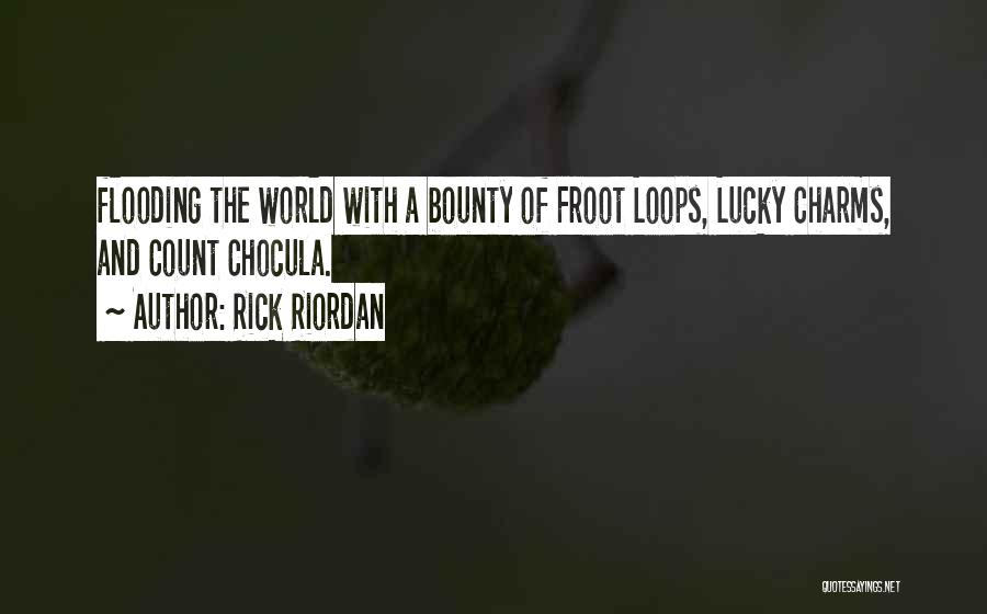 Froot Loops Quotes By Rick Riordan