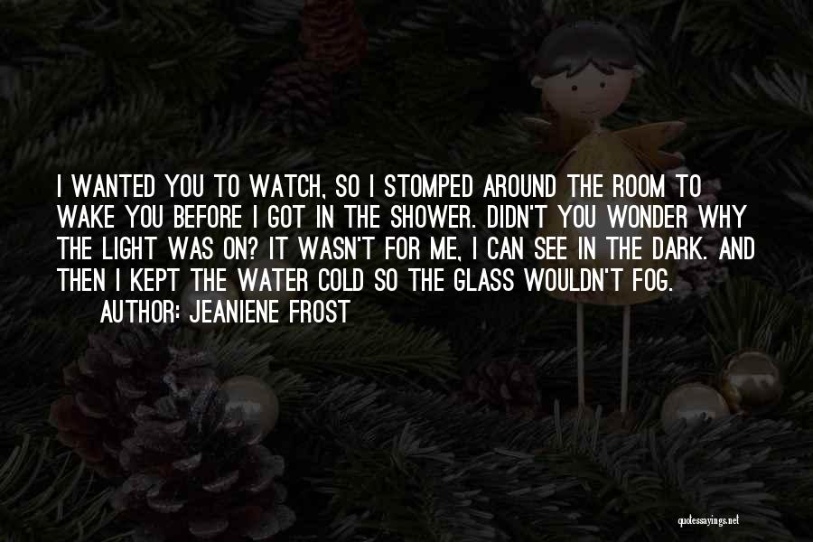 Frost And Cold Quotes By Jeaniene Frost
