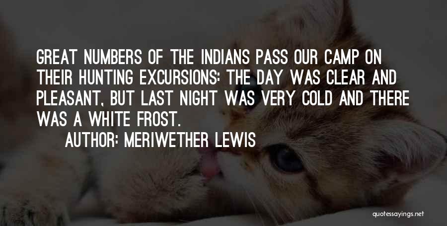 Frost And Cold Quotes By Meriwether Lewis