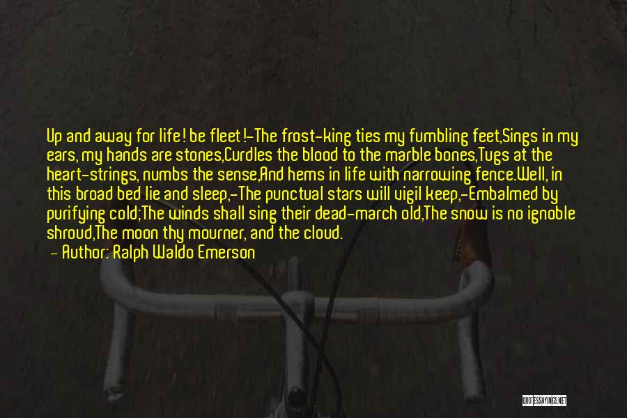 Frost And Cold Quotes By Ralph Waldo Emerson