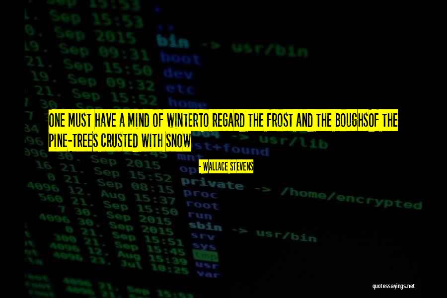 Frost And Snow Quotes By Wallace Stevens Frost And Snow Quotes By Wallace Stevens