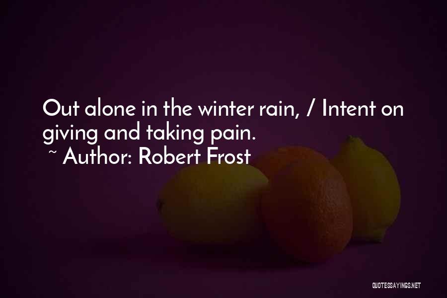 Frost In Winter Quotes By Robert Frost