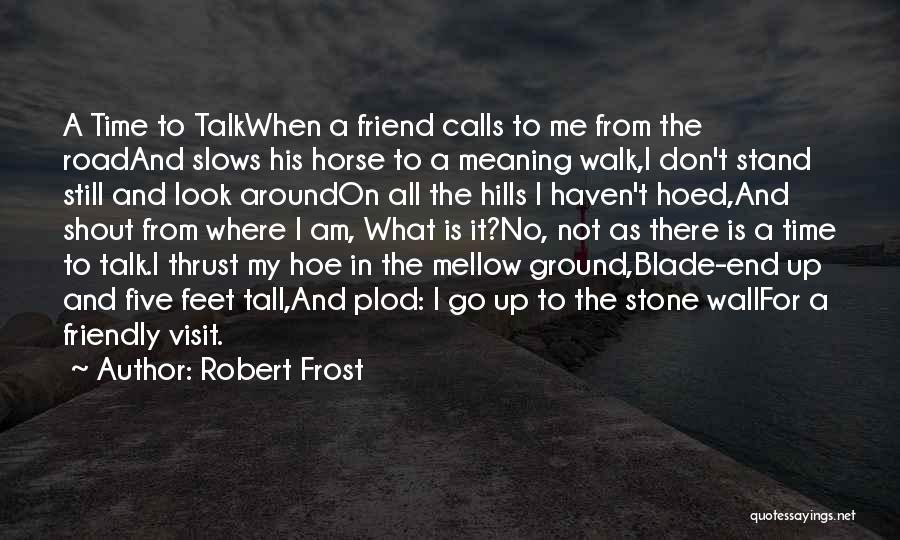 Frost On The Ground Quotes By Robert Frost