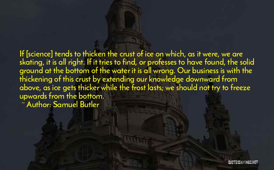 Frost On The Ground Quotes By Samuel Butler