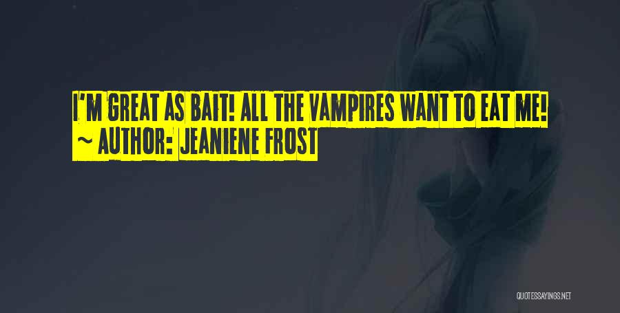 Frost Quotes By Jeaniene Frost