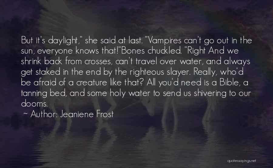 Frost Quotes By Jeaniene Frost