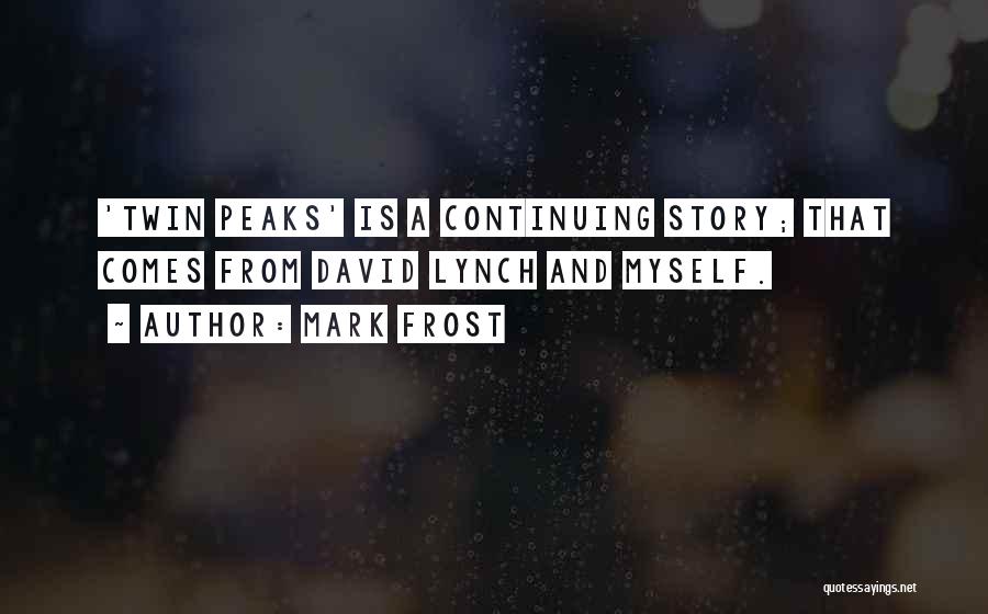 Frost Quotes By Mark Frost