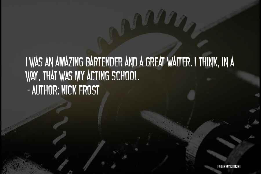 Frost Quotes By Nick Frost