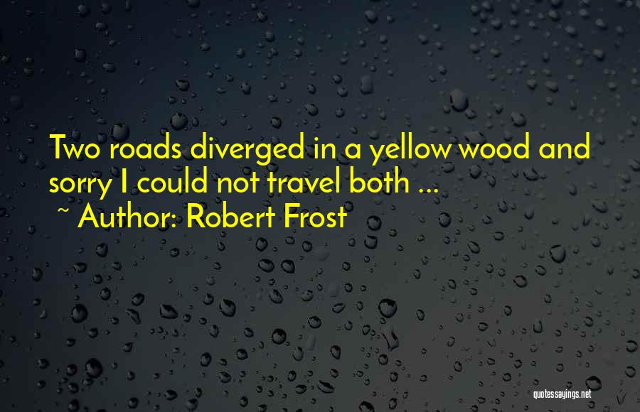 Frost Quotes By Robert Frost