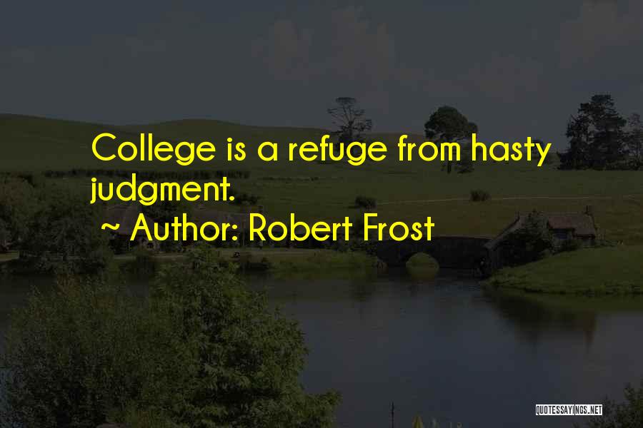 Frost Quotes By Robert Frost