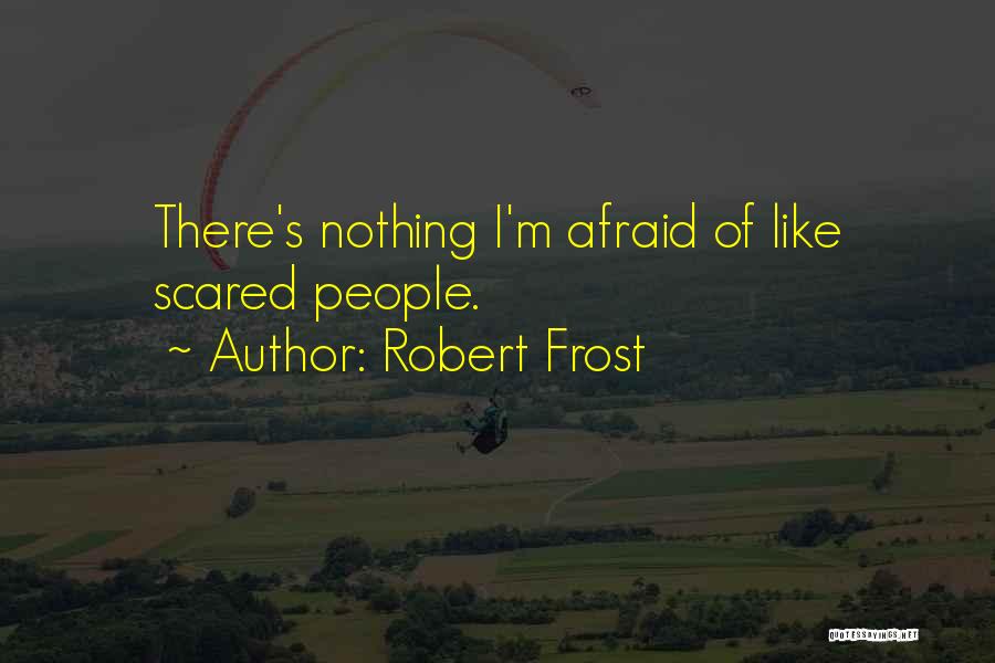 Frost Quotes By Robert Frost