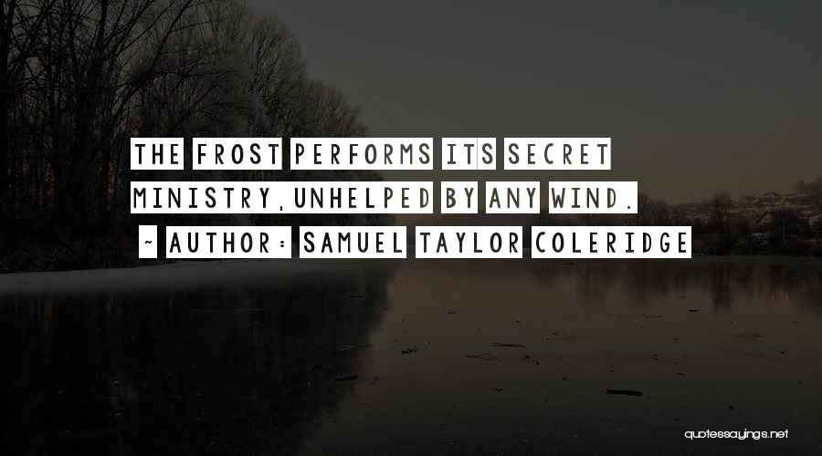 Frost Quotes By Samuel Taylor Coleridge