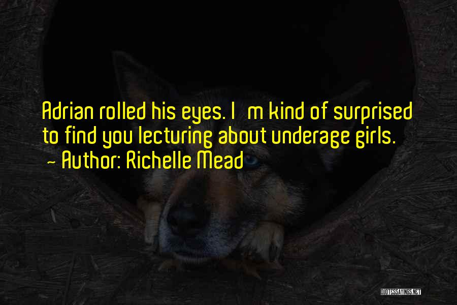 Frostbite Adrian Ivashkov Quotes By Richelle Mead