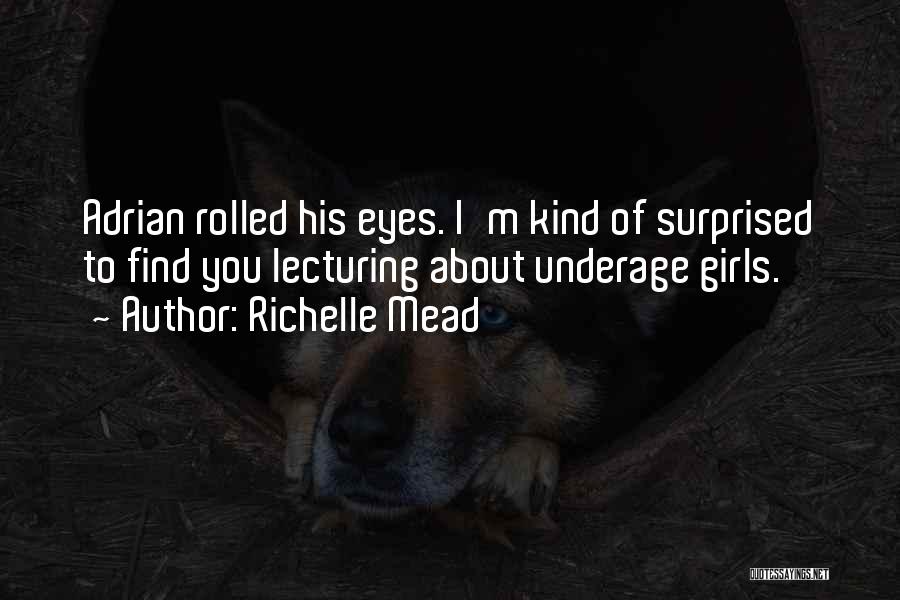 Frostbite Richelle Mead Quotes By Richelle Mead