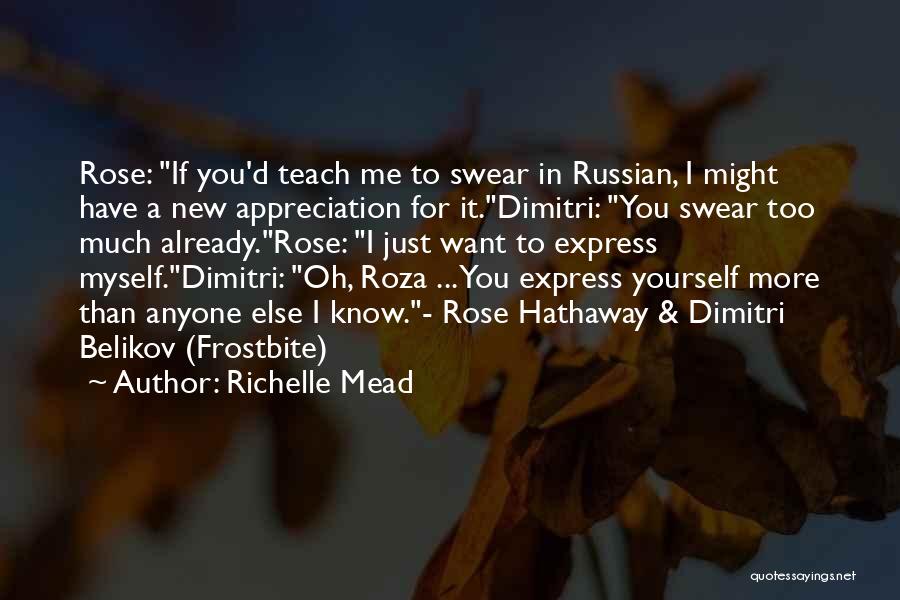 Frostbite Richelle Mead Quotes By Richelle Mead