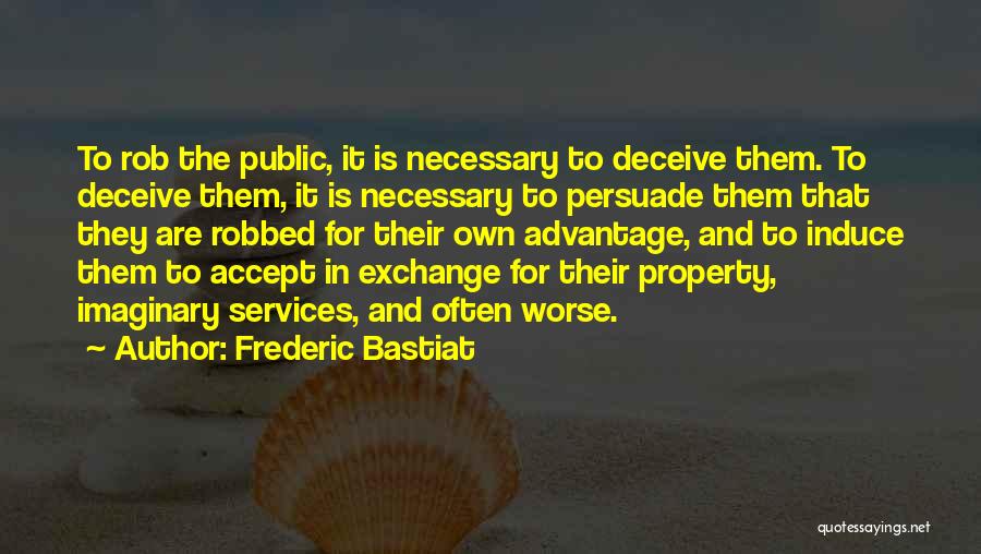 Frostfangs Fernando Quotes By Frederic Bastiat