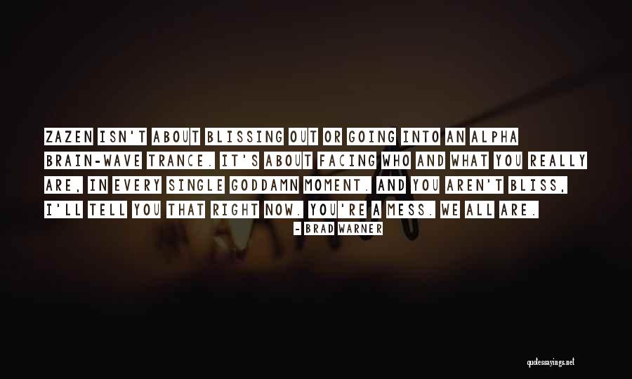 Frostfangs Mas Quotes By Brad Warner Frostfangs Mas Quotes By Brad Warner