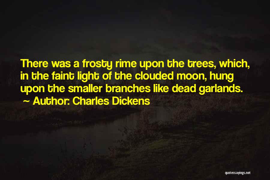Frosty Tree Quotes By Charles Dickens