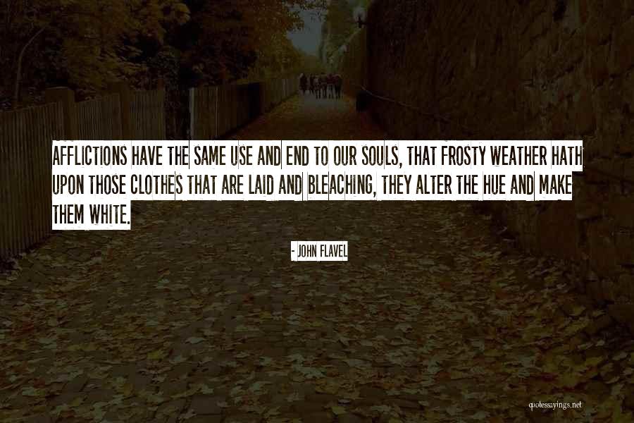 Frosty Weather Quotes By John Flavel