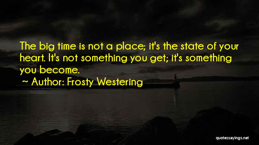 Frosty Westering Quotes 1303053