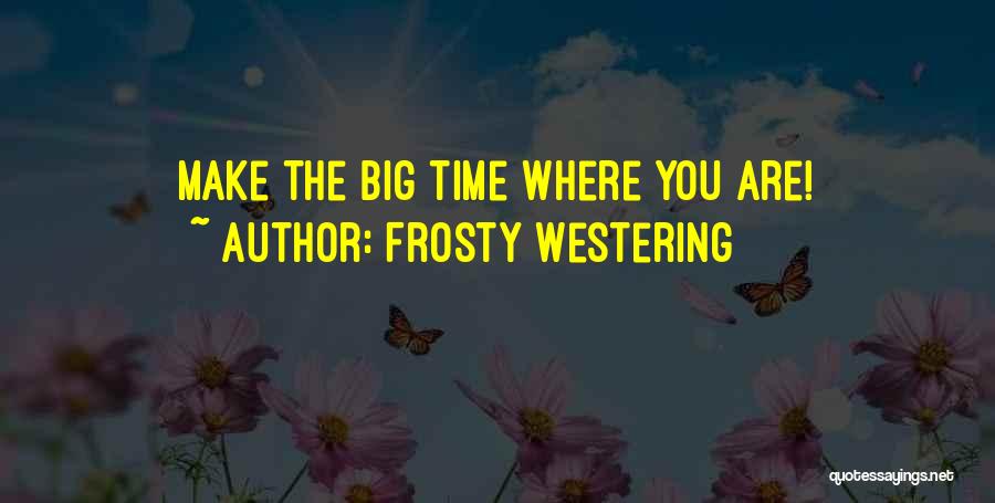 Frosty Westering Quotes 173241