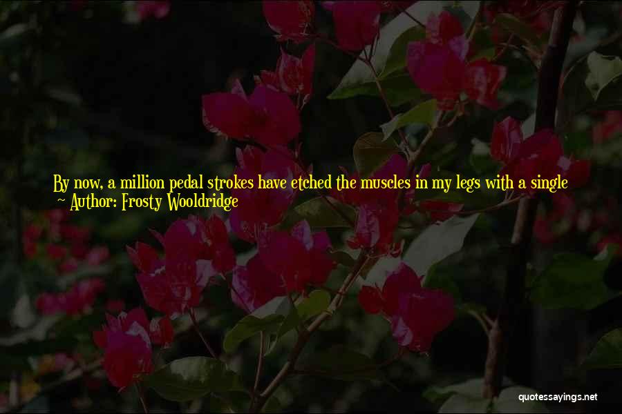 Frosty Wooldridge Quotes 1105138