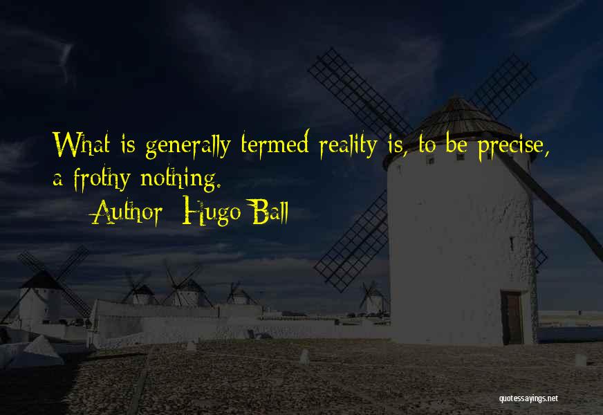 Frothy Quotes By Hugo Ball