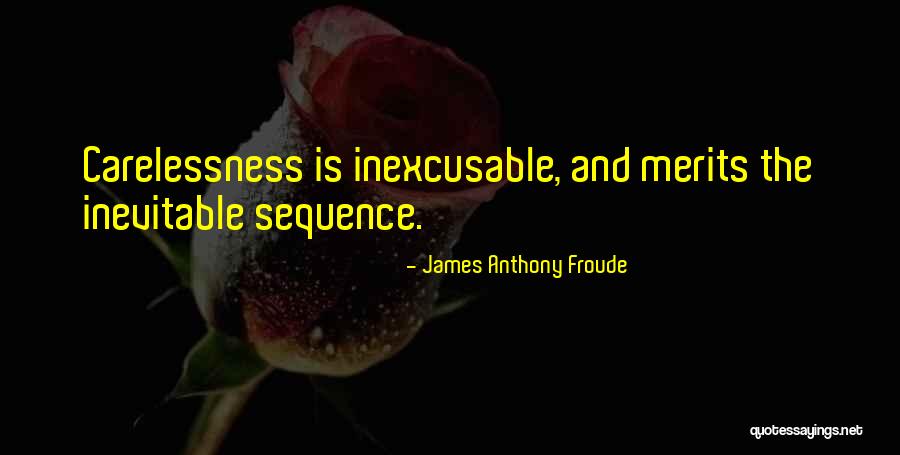 Froude Quotes By James Anthony Froude