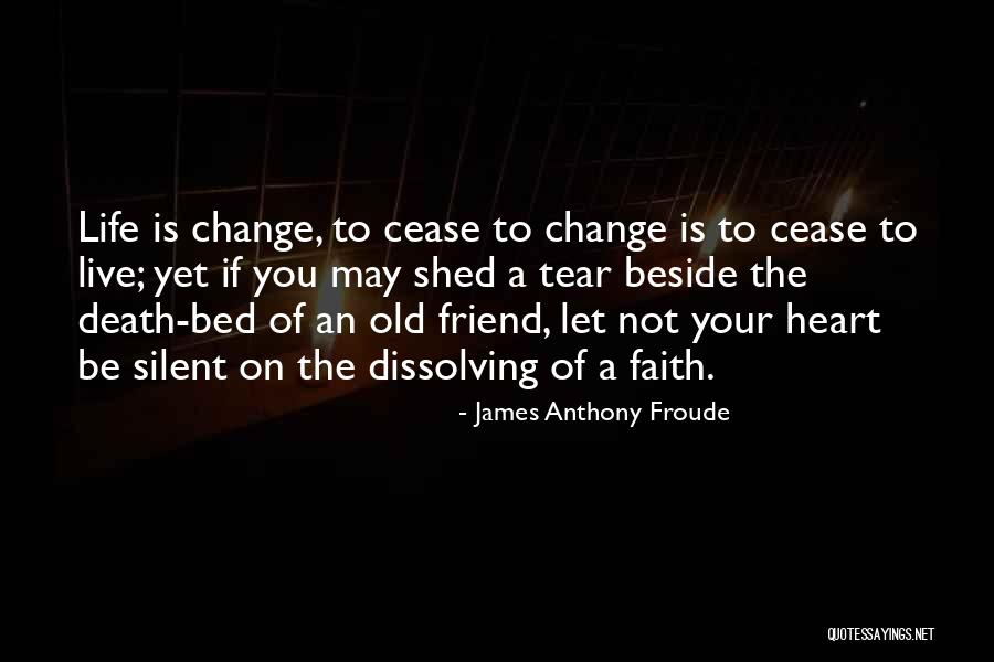 Froude Quotes By James Anthony Froude Froude Quotes By James Anthony Froude