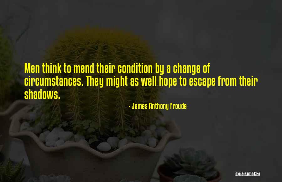 Froude Quotes By James Anthony Froude Froude Quotes By James Anthony Froude