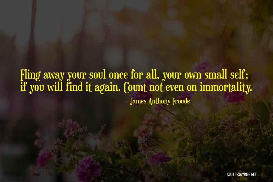Froude Quotes By James Anthony Froude Froude Quotes By James Anthony Froude