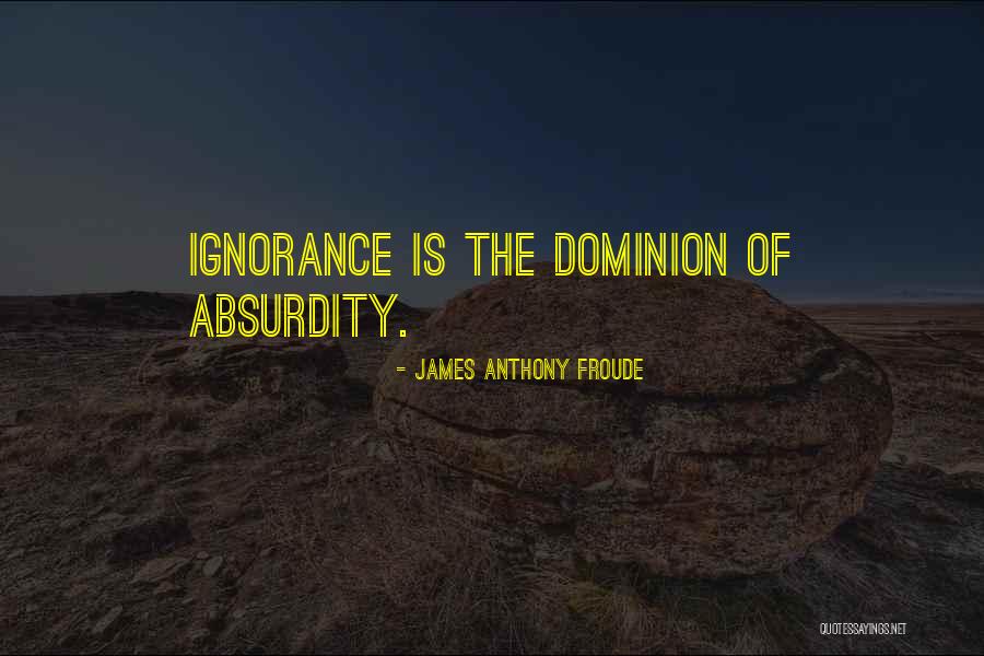 Froude Quotes By James Anthony Froude Froude Quotes By James Anthony Froude