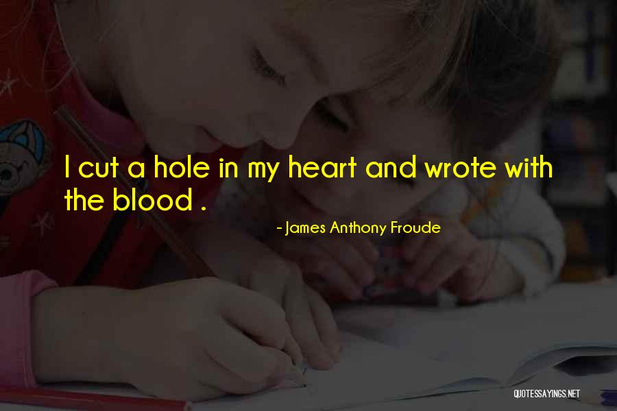 Froude Quotes By James Anthony Froude Froude Quotes By James Anthony Froude