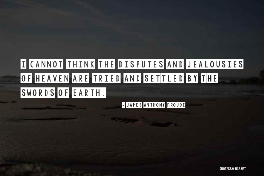 Froude Quotes By James Anthony Froude Froude Quotes By James Anthony Froude